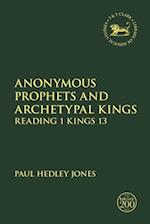 Anonymous Prophets and Archetypal Kings