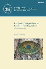 Patristic Perspectives on Luke s Transfiguration