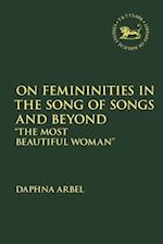 On Femininities in the Song of Songs and Beyond: "The Most Beautiful Woman" 