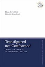 Transfigured not Conformed