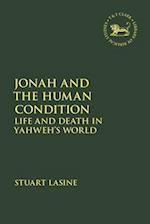 Jonah and the Human Condition: Life and Death in Yahweh's World 