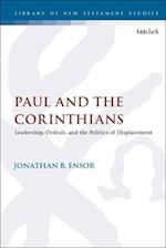 Paul and the Corinthians: Leadership, Ordeals, and the Politics of Displacement 
