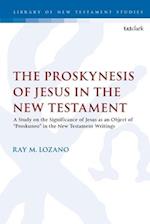 The Proskynesis of Jesus in the New Testament