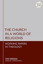 Church in a World of Religions: Working Papers in Theology 