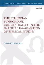 The Ethiopian Eunuch and Conceptuality in the Imperial Imagination of Biblical Studies