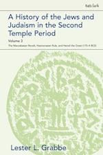 A History of the Jews and Judaism  in the Second Temple Period, Volume 3