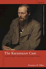 The Karamazov Case: Dostoevsky's Argument for His Vision 
