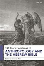 T&T Clark Handbook of Anthropology and the Hebrew Bible