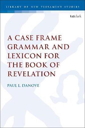 Case Frame Grammar and Lexicon for the Book of Revelation