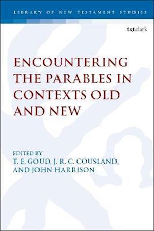 Encountering the Parables in Contexts Old and New