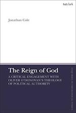 The Reign of God: A Critical Engagement with Oliver O'Donovan's Theology of Political Authority 