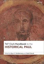 T&T Clark Handbook to the Historical Paul