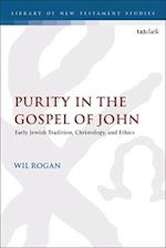 Purity in the Gospel of John: Early Jewish Tradition, Christology, and Ethics 