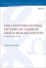 The Countercultural Victory of 1 John in Greco-Roman Context