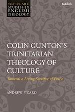 Colin Gunton’s Trinitarian Theology of Culture