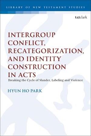 Intergroup Conflict, Recategorization, and Identity Construction in Acts