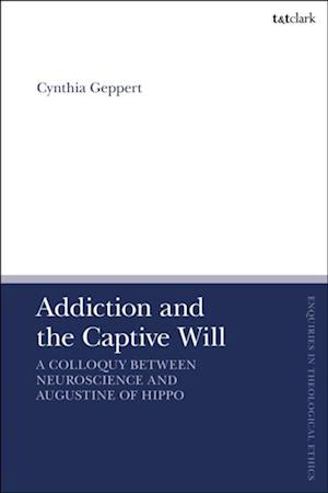 Addiction and the Captive Will