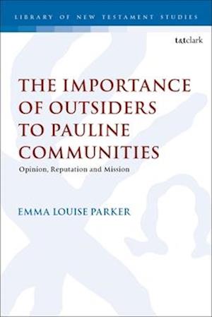 The Importance of Outsiders to Pauline Communities