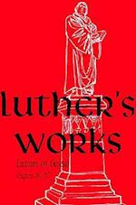 Luther's Works, Volume 6 (Genesis Chapters 31-37)