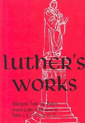 Luther's Works, Volume 12 (Selected Psalms I)