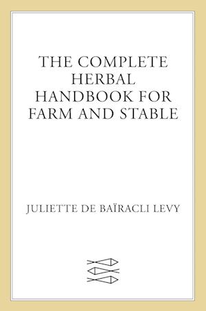 Complete Herbal Handbook for Farm and Stable