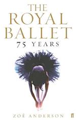 The Royal Ballet: 75 Years