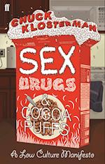 Sex, Drugs, and Cocoa Puffs