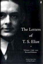 The Letters of T. S. Eliot  Volume 1: 1898-1922
