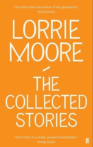The Collected Stories of Lorrie Moore