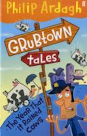 Grubtown Tales: The Year that it Rained Cows