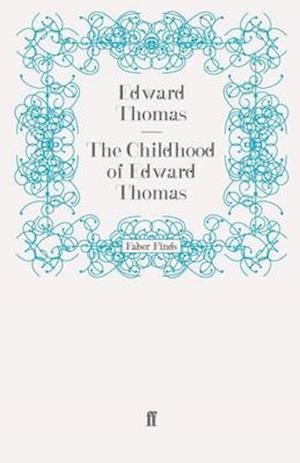 The Childhood of Edward Thomas