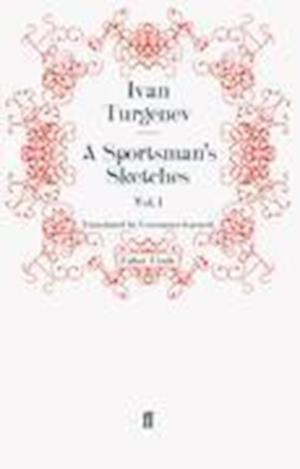 A Sportsman's Sketches: Volume 1