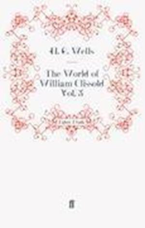 The World of William Clissold Vol. 3