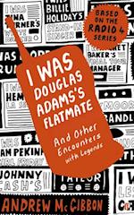 I Was Douglas Adams''s Flatmate