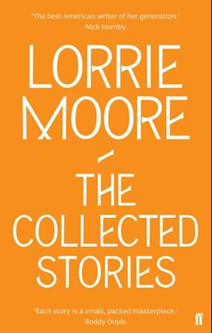 Collected Stories of Lorrie Moore