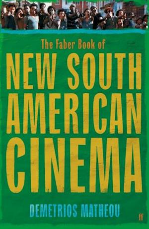 Faber Book of New South American Cinema