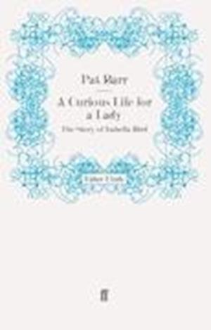 A Curious Life for a Lady