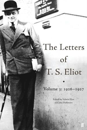 Letters of T. S. Eliot Volume 3: 1926-1927
