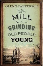 Mill for Grinding Old People Young