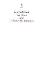 Definitely the Bahamas and Play House