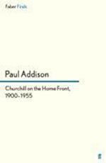 Churchill on the Home Front, 1900-1955