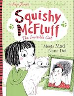 Squishy McFluff: Meets Mad Nana Dot