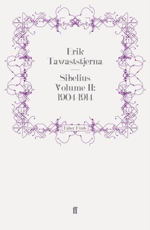 Sibelius Volume II: 1904-1914