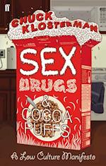 Sex, Drugs, and Cocoa Puffs