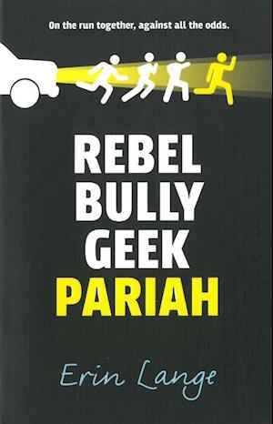 Rebel, Bully, Geek, Pariah