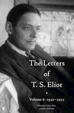 Letters of T. S. Eliot Volume 6: 1932-1933