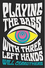 Playing the Bass with Three Left Hands