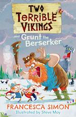 Two Terrible Vikings and Grunt the Berserker