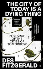 City of Today is a Dying Thing