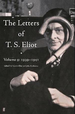 Letters of T. S. Eliot Volume 9